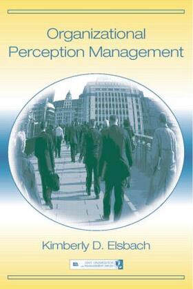 Elsbach | Organizational Perception Management | Buch | 978-0-8058-4796-3 | sack.de