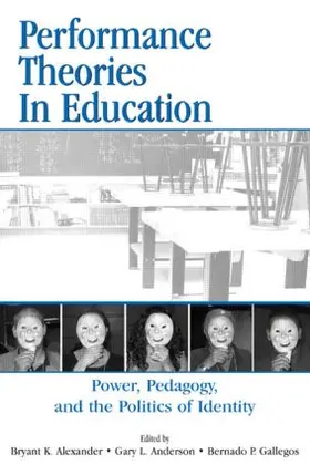 Alexander / Anderson / Gallegos |  Performance Theories in Education | Buch |  Sack Fachmedien