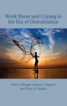 Bhagat / Segovis / Nelson | Work Stress and Coping in the Era of Globalization | Buch | 978-0-8058-4846-5 | sack.de