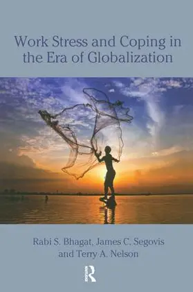 Bhagat / Segovis / Nelson |  Work Stress and Coping in the Era of Globalization | Buch |  Sack Fachmedien