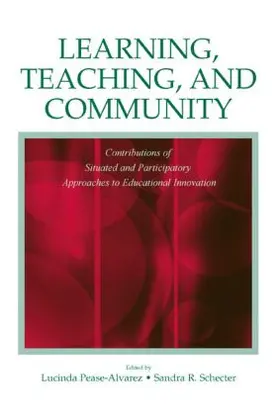 Pease-Alvarez / Schecter | Learning, Teaching, and Community | Buch | 978-0-8058-4867-0 | sack.de