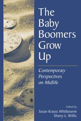 Whitbourne / Willis | The Baby Boomers Grow Up | Buch | 978-0-8058-4876-2 | sack.de