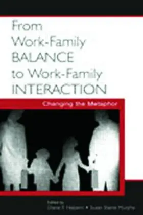 Halpern / Murphy |  From Work-Family Balance to Work-Family Interaction | Buch |  Sack Fachmedien