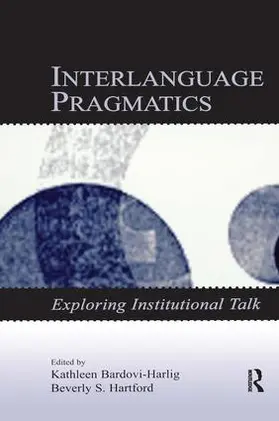 Bardovi-Harlig / Hartford |  Interlanguage Pragmatics | Buch |  Sack Fachmedien