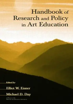 Eisner / Day | Handbook of Research and Policy in Art Education | Buch | 978-0-8058-4972-1 | www.sack.de