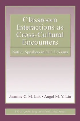 Luk / Lin |  Classroom Interactions as Cross-Cultural Encounters | Buch |  Sack Fachmedien