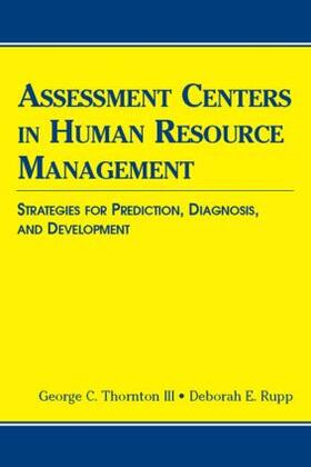 Thornton III / Rupp | Assessment Centers in Human Resource Management | Buch | 978-0-8058-5124-3 | sack.de