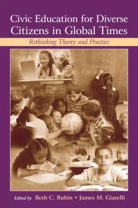 Rubin / Giarelli |  Civic Education for Diverse Citizens in Global Times | Buch |  Sack Fachmedien