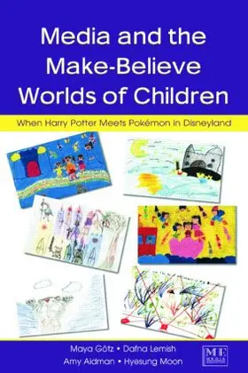 Gotz / Lemish / Moon |  Media and the Make-Believe Worlds of Children | Buch |  Sack Fachmedien