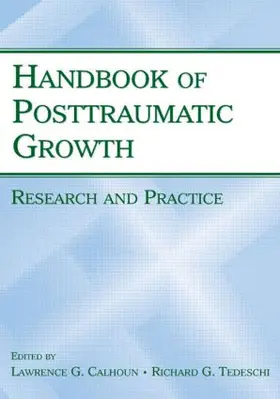 Calhoun / Tedeschi | Handbook of Posttraumatic Growth | Buch | 978-0-8058-5196-0 | sack.de