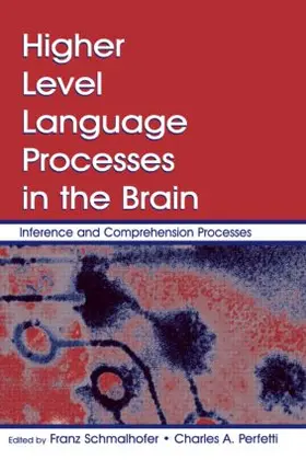 Schmalhofer / Perfetti |  Higher Level Language Processes in the Brain | Buch |  Sack Fachmedien
