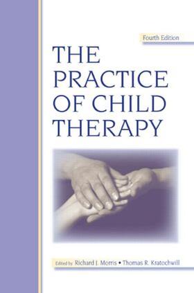 Morris / Kratochwill |  The Practice of Child Therapy | Buch |  Sack Fachmedien