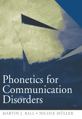 Ball / Muller |  Phonetics for Communication Disorders | Buch |  Sack Fachmedien