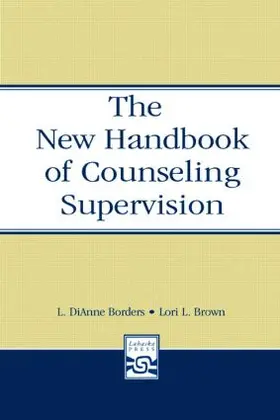 Borders / Brown |  The New Handbook of Counseling Supervision | Buch |  Sack Fachmedien