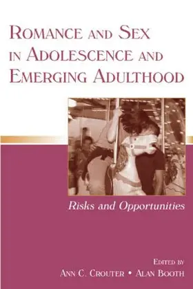 Crouter / Booth |  Romance and Sex in Adolescence and Emerging Adulthood | Buch |  Sack Fachmedien