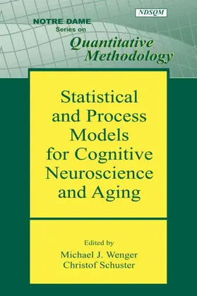 Wenger / Schuster |  Statistical and Process Models for Cognitive Neuroscience and Aging | Buch |  Sack Fachmedien