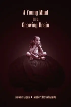 Kagan / Herschkowitz | A Young Mind in a Growing Brain | Buch | 978-0-8058-5425-1 | www.sack.de