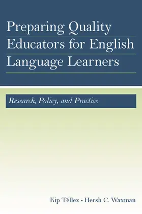 Téllez / Waxman | Preparing Quality Educators for English Language Learners | Buch | 978-0-8058-5437-4 | www.sack.de