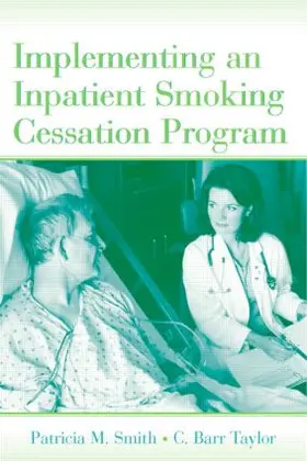 Smith / Taylor |  Implementing an Inpatient Smoking Cessation Program | Buch |  Sack Fachmedien