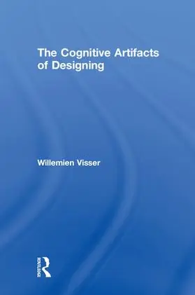 Visser |  The Cognitive Artifacts of Designing | Buch |  Sack Fachmedien