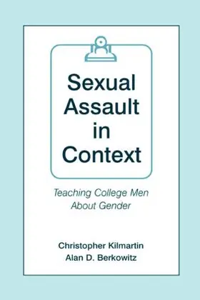 Kilmartin / Berkowitz |  Sexual Assault in Context | Buch |  Sack Fachmedien