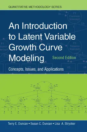 Duncan / Strycker |  An Introduction to Latent Variable Growth Curve Modeling | Buch |  Sack Fachmedien