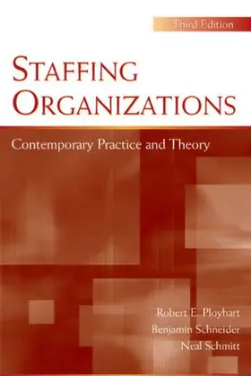 Ployhart / Schneider / Schmitt | Staffing Organizations | Buch | 978-0-8058-5579-1 | sack.de