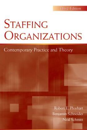 Ployhart / Schneider / Schmitt | Staffing Organizations | Buch | 978-0-8058-5580-7 | sack.de
