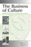 Lampel / Shamsie / Lant |  The Business of Culture | Buch |  Sack Fachmedien
