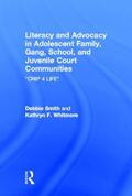 Smith / Whitmore |  Literacy and Advocacy in Adolescent Family, Gang, School, and Juvenile Court Communities | Buch |  Sack Fachmedien