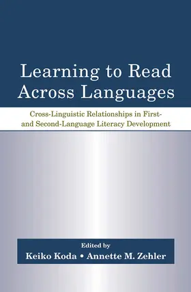 Koda / Zehler |  Learning to Read Across Languages | Buch |  Sack Fachmedien