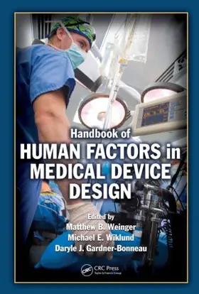 Weinger / Wiklund / Gardner-Bonneau |  Handbook of Human Factors in Medical Device Design | Buch |  Sack Fachmedien