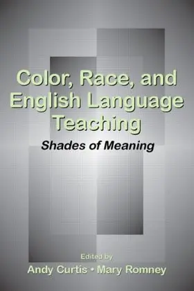 Curtis / Romney |  Color, Race, and English Language Teaching | Buch |  Sack Fachmedien