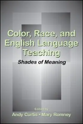 Curtis / Romney |  Color, Race, and English Language Teaching | Buch |  Sack Fachmedien
