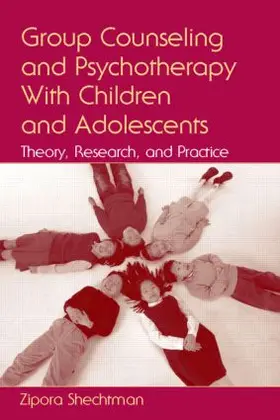 Shechtman |  Group Counseling and Psychotherapy With Children and Adolescents | Buch |  Sack Fachmedien