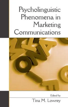 Lowrey | Psycholinguistic Phenomena in Marketing Communications | Buch | 978-0-8058-5690-3 | www.sack.de