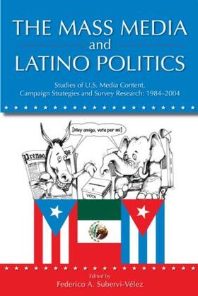 Subervi-Velez |  The Mass Media and Latino Politics | Buch |  Sack Fachmedien