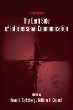 Spitzberg / Cupach |  The Dark Side of Interpersonal Communication | Buch |  Sack Fachmedien