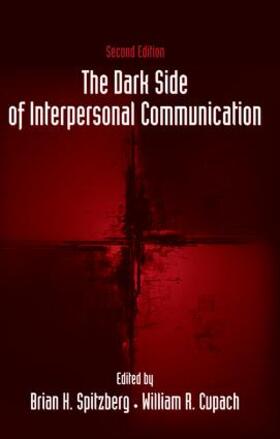Spitzberg / Cupach | The Dark Side of Interpersonal Communication | Buch | 978-0-8058-5780-1 | sack.de