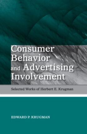 Krugman | Consumer Behavior and Advertising Involvement | Buch | 978-0-8058-5788-7 | sack.de