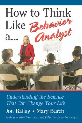 Bailey / Burch | How to Think Like a Behavior Analyst | Buch | 978-0-8058-5888-4 | www.sack.de