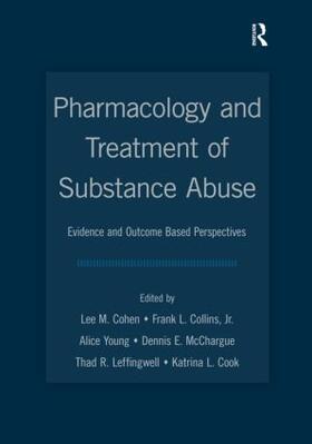 Cohen / Collins, Jr. / Young | Pharmacology and Treatment of Substance Abuse | Buch | 978-0-8058-5969-0 | sack.de