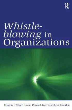Miceli / Near / Dworkin |  Whistle-Blowing in Organizations | Buch |  Sack Fachmedien