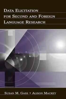 Gass / Mackey |  Data Elicitation for Second and Foreign Language Research | Buch |  Sack Fachmedien