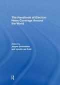 Strömbäck / Kaid |  The Handbook of Election News Coverage Around the World | Buch |  Sack Fachmedien