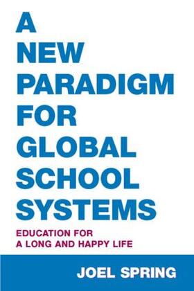 Spring |  A New Paradigm for Global School Systems | Buch |  Sack Fachmedien