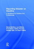Wilkins / Steffens / Thorson |  Reporting Disaster on Deadline | Buch |  Sack Fachmedien