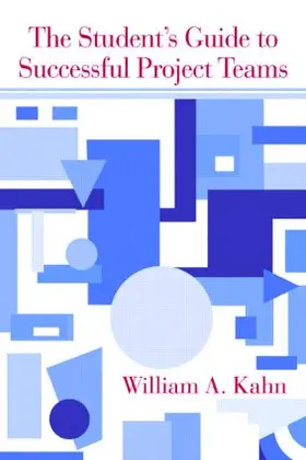 Kahn |  The Student's Guide to Successful Project Teams | Buch |  Sack Fachmedien