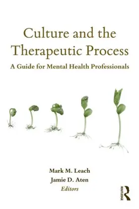 Leach / Aten |  Culture and the Therapeutic Process | Buch |  Sack Fachmedien