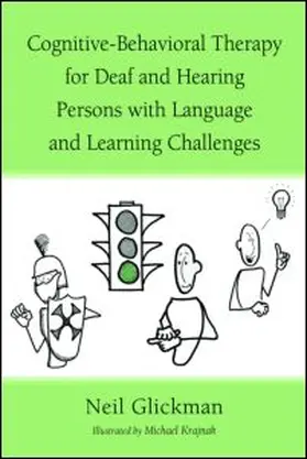 Glickman |  Cognitive-Behavioral Therapy for Deaf and Hearing Persons with Language and Learning Challenges | Buch |  Sack Fachmedien